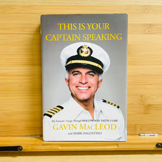 ข054 THIS IS YOUR CAPTAIN SPEAKING My Fantastic Voyage Through HOLLYWOOD, FAITH &amp; LIFE GAVIN MACLEOD with MARK DAGOSTINO