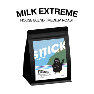 [Best for Milk] Snick Coffee เมล็ดกาแฟคั่วกลาง Milk Extreme