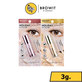 Browit Holiday Eye glitter บราวอิท ฮอลิเดย์อายกลิตเตอร์ 3G