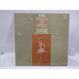 1LP Vinyl Records แผ่นเสียงไวนิล DELIBES SLC 1357 HIGHLIGHTS FROM COPPELIA ANSERMET  (J20B178)