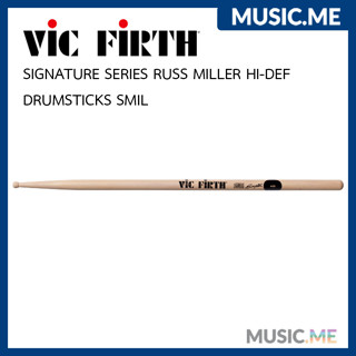 ไม้กลอง 🥁 VIC FIRTH SIGNATURE SERIES RUSS MILLER -HI-DEF- DRUMSTICKS SMIL