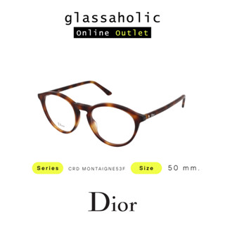 [ลดกระหน่ำ] กรอบแว่นสายตา DIOR รุ่น CRD MONTAIGNE 53/F ทรงกลม สุดหรู