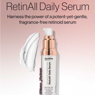 SeroVital RetinAll™ Daily Serum POTENT RETINOID SERUM 30mL เรตินอล ลดริ้วรอย เหี่ยวย่น ยกกระชับ