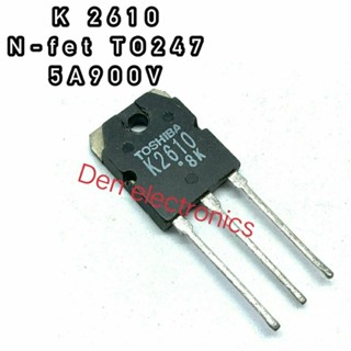 K2610  5A900V TO247  MOSFET N-Fet มอสเฟต ทรานซิสเตอร์ สินค้าพร้อมส่ง (ราคา1ตัว)