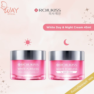 [Set White Day+Night] โรจูคิส ไวท์ พอร์เลส เดย์ &amp; ไนท์ ครีม 45 มล. Rojukiss White Poreless Day &amp; Night Cream 45ml