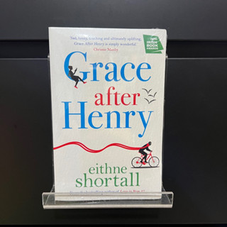 Grace After Henry - Eithne Shortall