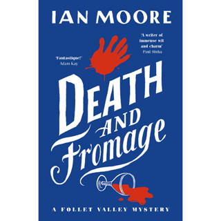 Death and Fromage - A Follet Valley Mystery Ian Moore Paperback