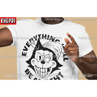 เสื้อยืด Unisex รุ่น Everything Will B สวยใส่สบายแบรนด์ Khepri Cotton TC ผ้าพรีเมียม พิมพ์สวย ระวังของปลอม!