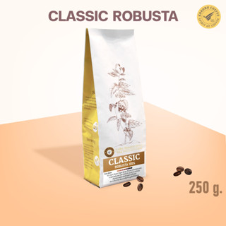 Classic Robusta 100% [Dark Roast] เมล็ดกาแฟ โรบัสต้า จาก จ.ชุมพร คั่วเข้ม [ 250 g. ] kokoro coffee กาแฟ พรีเมียม