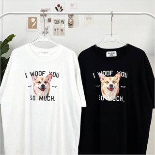 (oversize_myshoppt) เสื้อยืดโอเวอร์ไซส์ สกรีนลายน้องหมา  I WOOF YOU SO MUCH 🐶