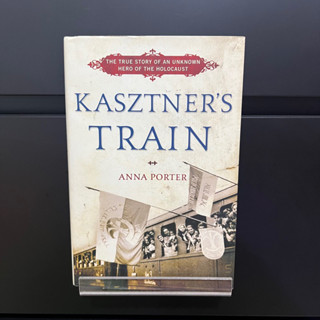 Kasztners Train - Anna Porter (Hard Cover)