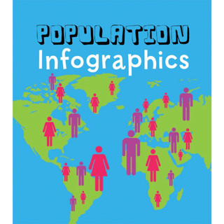 DKTODAY หนังสือ POPULATION INFOGRAPHICS ปกแข็ง