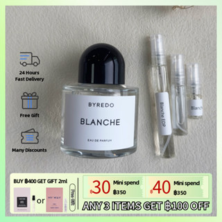 【Fast Shipping✈】แท้ 100% Byredo Blanche EDP 2ml/5ml/10ml, น้ำหอมผู้หญิง, กลิ่นหอมติดทนนาน, ขายดีที่สุด🏆