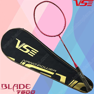 【 ของแท้ 💯% 】 ไม้แบดมินตัน VS BLADE 7600 แถม! เอ็น + พันด้าม + ซอง (BL-7600)