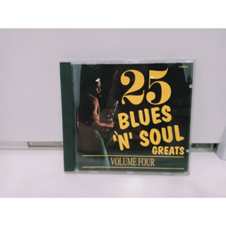 1 CD MUSIC ซีดีเพลงสากล  25 BLUES AND SOUL GREATS VOLUME FOUR  (N11A77)