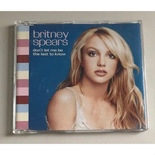 ซีดีซิงเกิ้ล ของแท้ มือ2 สภาพดี...ราคา350บาท  "Britney Spears"ซิงเกิ้ล"Dont Let Me Be the Last to Know"Made in Th EU