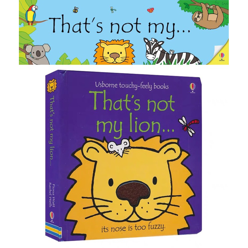 Usborne That's Not My Lion: Its Nose Is Too Fuzzy  (Usborne Touchy-Feely Books),Board book Ages:0-3