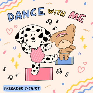 DANCE WITH ME T-shirt ( S-2XL )