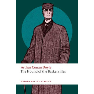 The Hound of the Baskervilles - Oxford Worlds Classics Arthur Conan Doyle (author), Darryl Jones (editor)