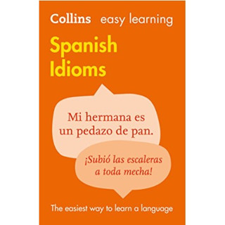 Easy Learning Spanish Idioms : Trusted Support for Learning