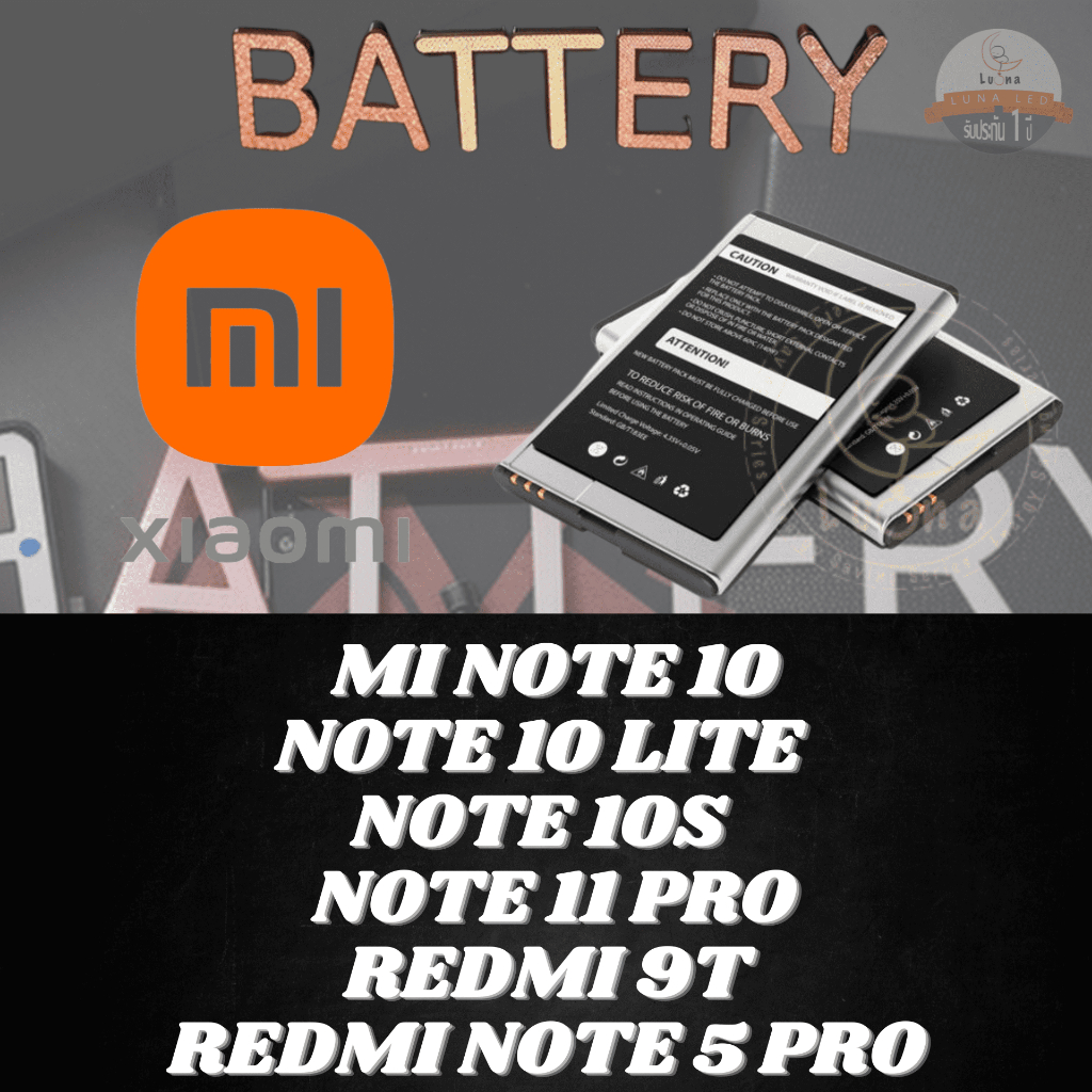 Battery แบตเตอรรี่สำหรับ Xiaomi เสียวหมี่ รุ่น MI NOTE 10,NOTE 10 LITE,NOTE 10S,NOTE 11 PRO,REDMI 9T,REDMI NOTE 5 PRO