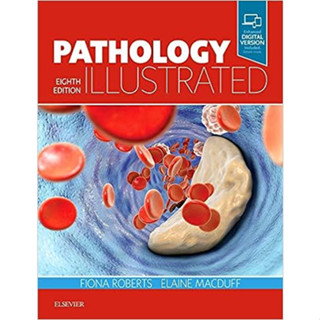 [หนังสือ] Pathology Illustrated ตำรา แพทย์ พยาธิวิทยา สรีรวิทยา physiology กายวิภาคศาสตร์ anatomy histology robbins