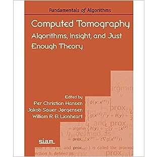 Computed Tomography: Algorithms, insight, and Just Enough Theory (Paperback) ISBN:9781611976663