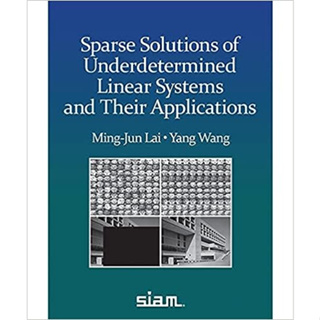 Sparse Solutions of Underdetermined Linear Systems and Their Applications (Paperback) ISBN:9781611976502