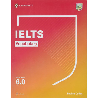 IELTS VOCABULARY UP TO BAND 6.0 WITH DOWNLOADABLE AUDIO 9781108900607