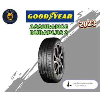 Goodyear รุ่น ASSURANCE DURAPLUS 2 (ราคาต่อ 1 เส้น) ยางใหม่ปี 2023🔥พิเศษ!! แถมจุ๊บฟรีตามจำนวนยาง