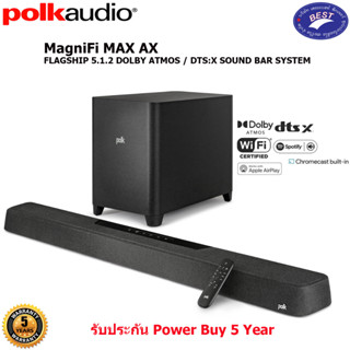 Polk MAGNIFI MAX AX FLAGSHIP 5.1.2 DOLBY ATMOS / DTS:X SOUND BAR SYSTEM [ออกใบกำกับภาษีได้]