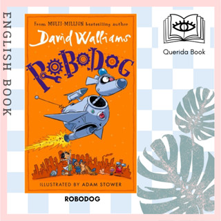 [Querida] หนังสือภาษาอังกฤษ ROBODOG by David Walliams , Illustrated by Adam Stower