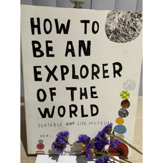 How to Be an Explorer of the World: Portable Life Museum