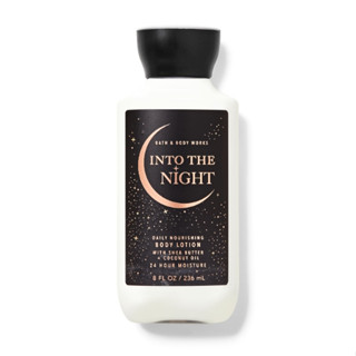 Bath &amp; Body Works INTO THE NIGHT Body Lotion 236 ml โลชั่น บาธแอนด์บอดี้เวิร์ค บำรุงผิวกายผสมน้ำหอม