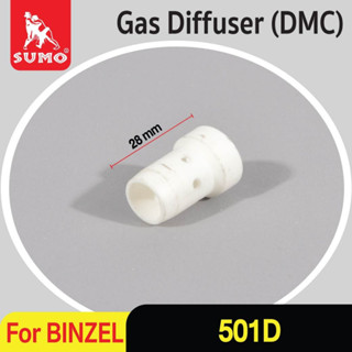 Gas Diffuser (DMC) 28mm 501D อะไหล่สำหรับปืนเชื่อม MIG 501D Binzel