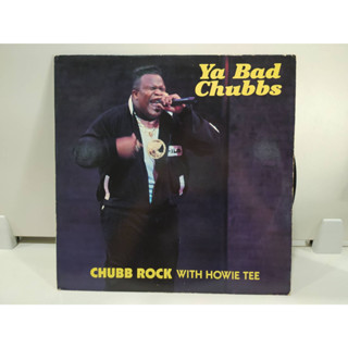 1LP Vinyl Records แผ่นเสียงไวนิล  Ya Bad Chubbs CHUBB ROCK WITH HOWIE TEE  (J8D51)