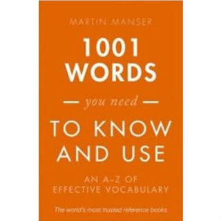 1001 Words You Need to Know and Use : An A-Z of Effective Vocabulary