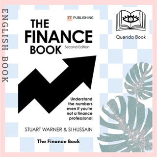[Querida] The Finance Book Understand the numbers even if youre not a finance professional by Stuart Warner, Si Hussain