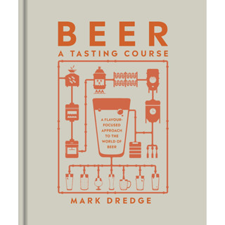 หนังสือภาษาอังกฤษ Beer A Tasting Course by Mark Dredge