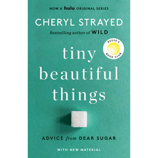 หนังสือภาษาอังกฤษ Tiny Beautiful Things : Advice from Dear Sugar by Cheryl Strayed