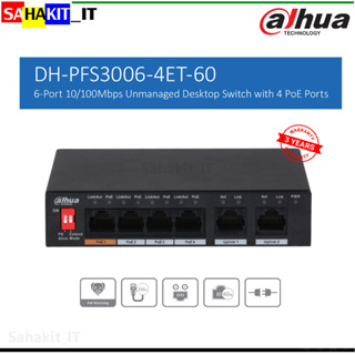 สวิตซ์ฮับ DAHUA 6-Port 10/100Mbps Unmanaged Desktop Switch with 4 PoE Ports รุ่น DH-PFS3006-4ET-60