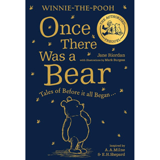 Winnie-the-Pooh: Once There Was a Bear: Tales of Before it All Began …(the Official Prequel)