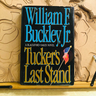 ข013 William F Buckley Ir A BLACKFORD OAKES NOVEL Tuckers Last Stand