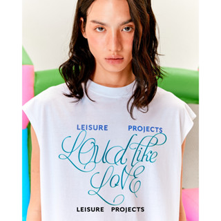 (LEISURE PROJECTS)  "LOUD LIKE LOVE" OVERSIZE SLEEVELESS T-SHIRT เสื้อยืดเเขนสั้นทรง oversize