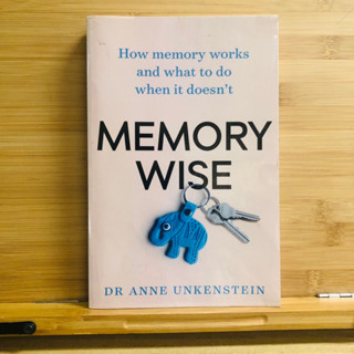 ข037 How memory works and what to do when it doesnt MEMORY WISE DR ANNE UNKENSTEIN