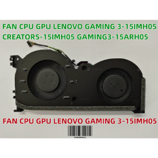 FAN CPU GPU LENOVO GAMING 3-15IMH05 CREATOR5-15IMH05 GAMING3-15ARH05 สินค้ามือ1รบประกัน6เดือน