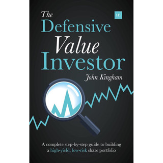 THE DEFENSIVE VALUE INVESTOR : A COMPLETE STEP-BY-STEP GUIDE TO BUILDING A HIGH-YIELD