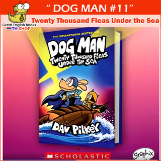 (ใช้โค้ดรับcoinคืน10%ได้) ใหม่ พร้อมส่ง *ลิขสิทธิ์แท้ Original* Dog Man: Twenty Thousand Fleas Under the Sea: A Graphic Novel (Dog Man #11): From the Creator of Captain Underpants Hardcover  หนังสือภาษาอังกฤษ by GreatEnglishBooks