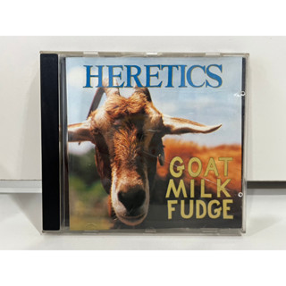 1 CD MUSIC ซีดีเพลงสากล     HERETICS  GOAT MILK FUDGE    (K5E46)