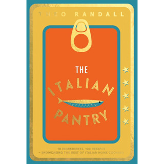 หนังสือภาษาอังกฤษ The Italian Pantry: 10 Ingredients,100 Recipes – Showcasing the Best of Italian Home Cooking Hardcover